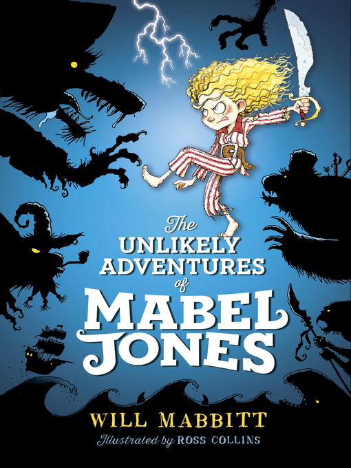 Title details for The Unlikely Adventures of Mabel Jones by Will Mabbitt - Available